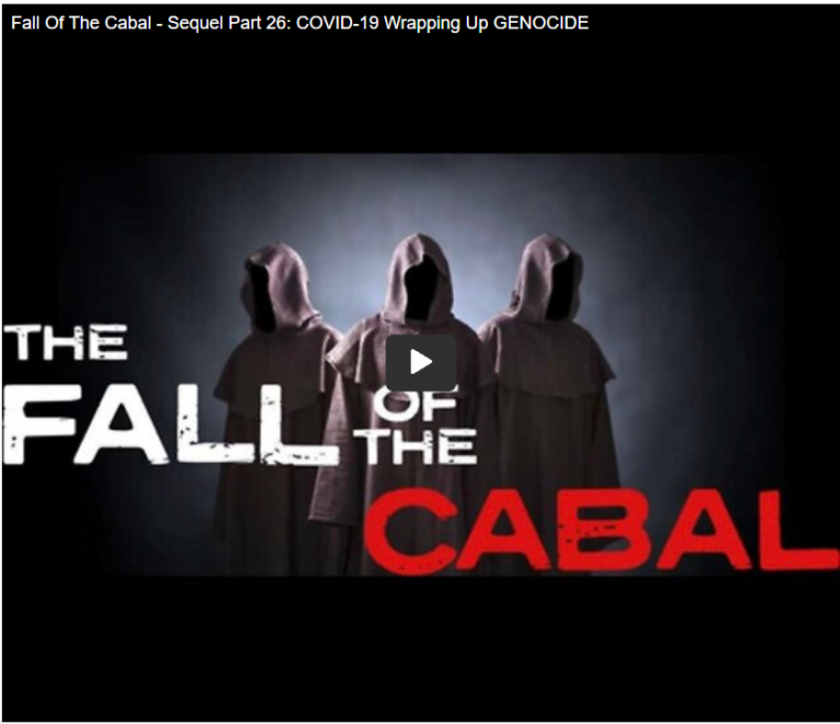 Fall Of The Cabal – Oppfølger del 26: COVID-19 avslutter folkemord