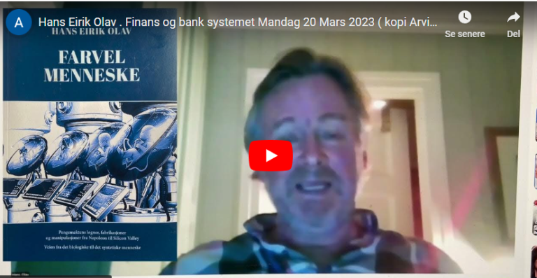 Hans Eirik Olav . Finans og bank systemet Mandag 20 Mars 2023 ( kopi Arvid Gimre versjon ).