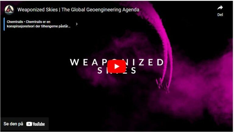 Weaponized Skies | The Global Geoengineering Agenda.